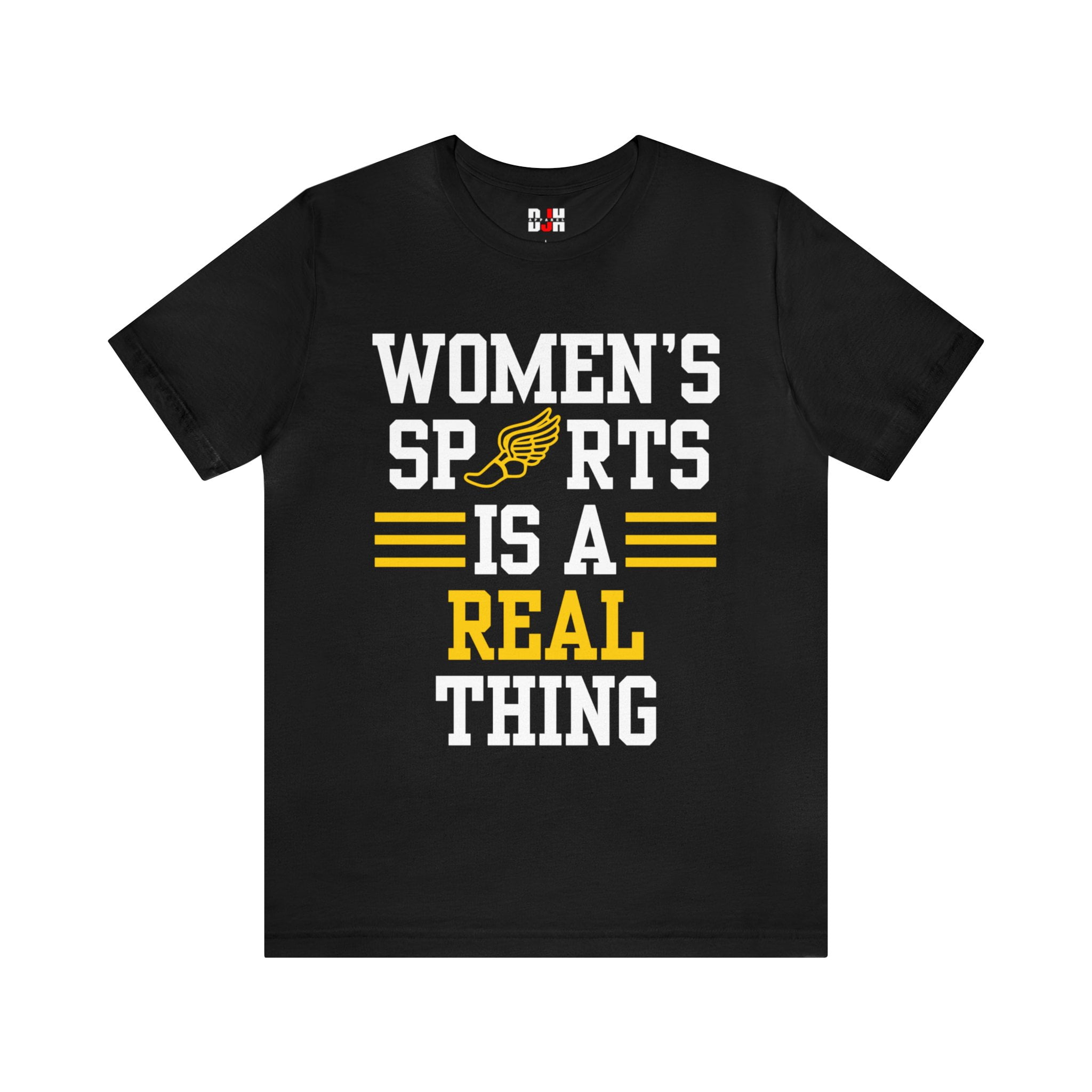 DJH Apparel | Women's Sports Is A Real Thing Track & Field Unisex Tshirt