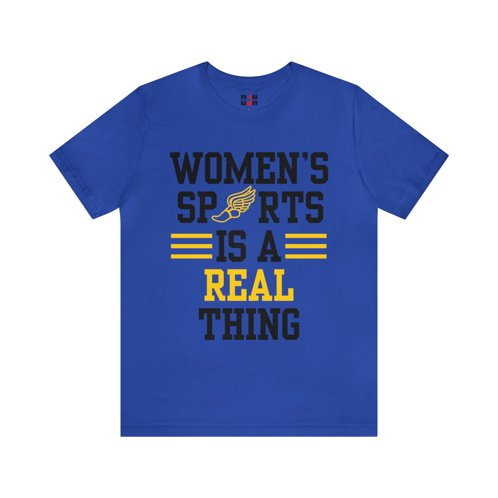 DJH Apparel | Women's Sports Is A Real Thing Track & Field Unisex Tshirt