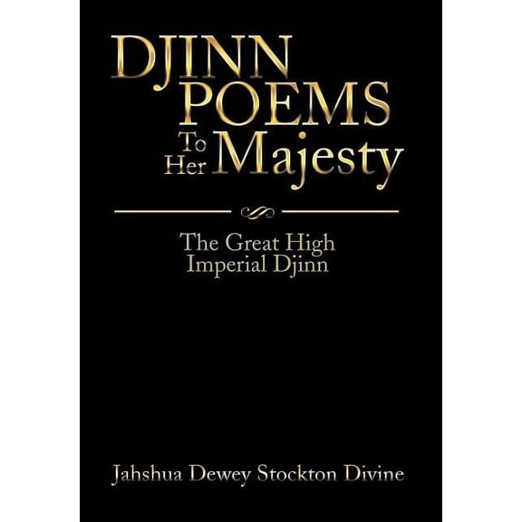 DJINN POEMS To Her Majesty : The Great High Imperial Djinn (Hardcover)