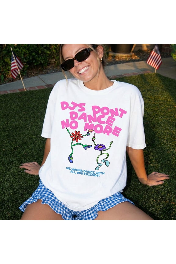 DJs Don't Dance No More T-shirt | kiss all the time shirt| HS disco occasionally