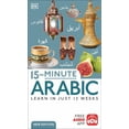thumbnail image 1 of DK 15-Minute Language Learning 15-Minute Arabic: Learn in Just 12 Weeks, (Paperback), 1 of 1