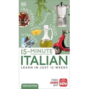 DK 15-Minute Language Learning 15-Minute Italian Learn in Just 12 Weeks, Paperback