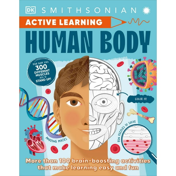 DK Active Learning: Active Learning! Human Body : More than 100 Brain-Boosting Activities that Make Learning Easy and Fun (Paperback)