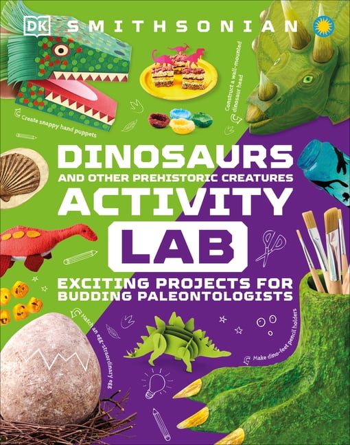 DK Activity Lab Dinosaur and Other Prehistoric Creatures Activity Lab ...