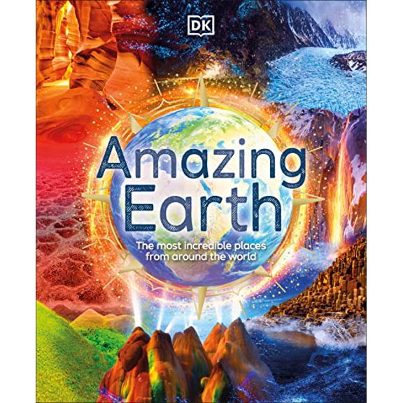 Pre-Owned Amazing Earth: The Most Incredible Places from Around the World (Hardcover) 0744033403 9780744033403