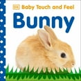 thumbnail image 1 of DK: Baby Touch and Feel: Bunny (Board Book), 1 of 2