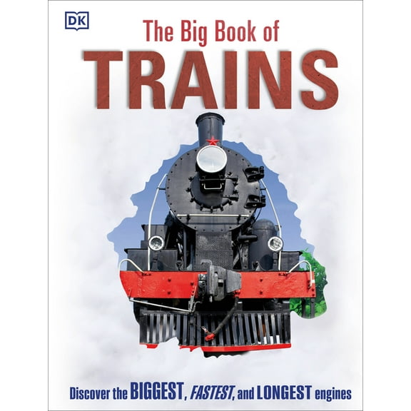 DK Big Books The Big Book of Trains, (Hardcover)