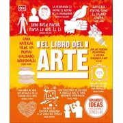 DK Big Ideas El Libro del Arte the Art Book, Hardcover