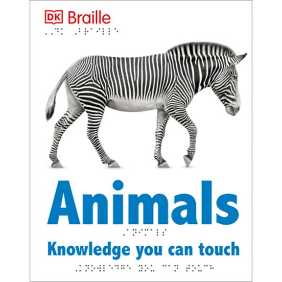 Pre-Owned DK Braille: Animals (Hardcover) 1465436111 9781465436115