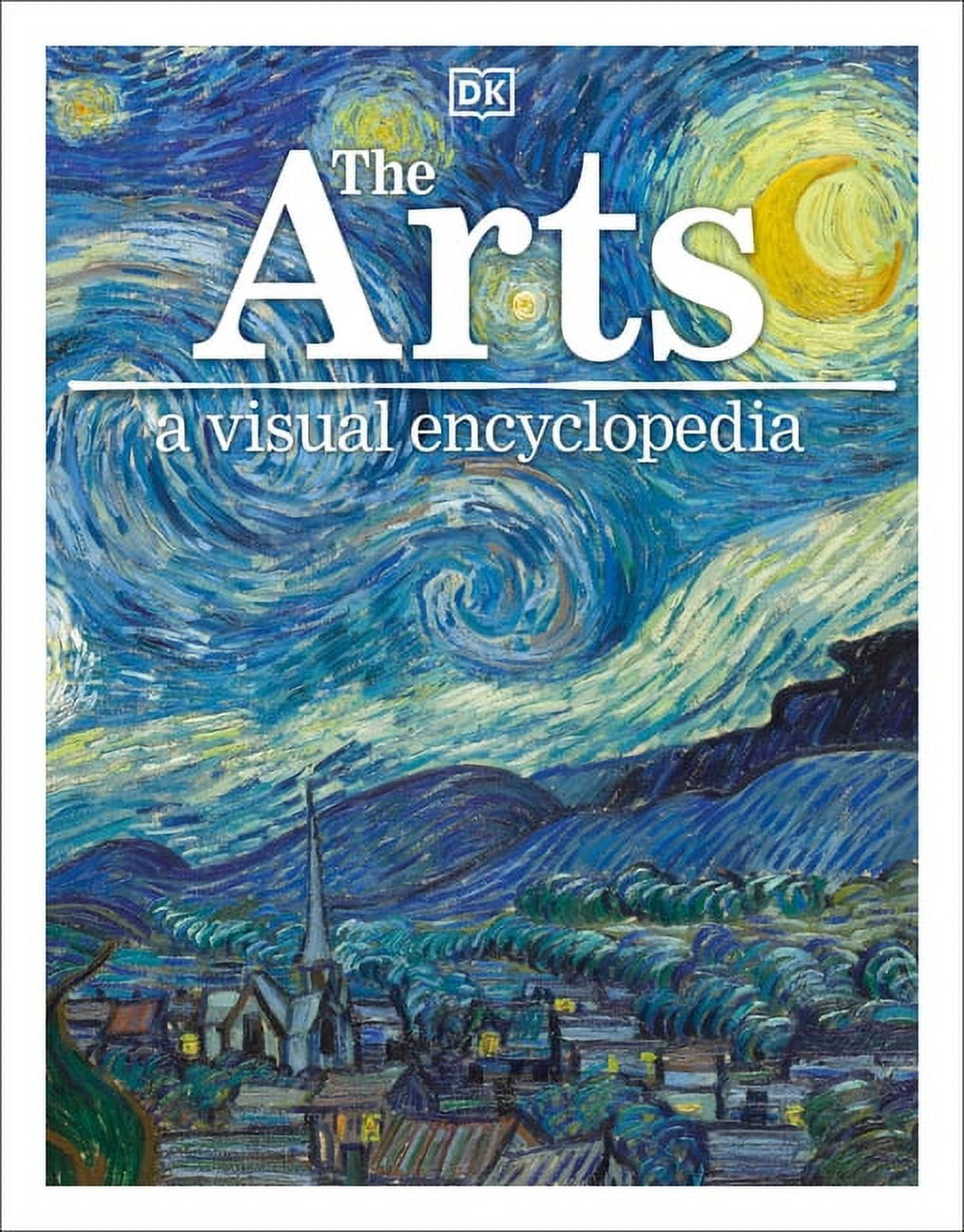 The Arts: A Visual Encyclopedia for Kids