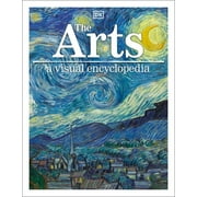 DK Childrens Visual Encyclopedias The Arts A Visual Encyclopedia of Art History, Paperback