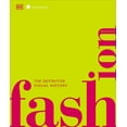 thumbnail image 1 of DK Definitive Cultural Histories Fashion, New Edition: The Definitive Visual Guide, (Hardcover), 1 of 1