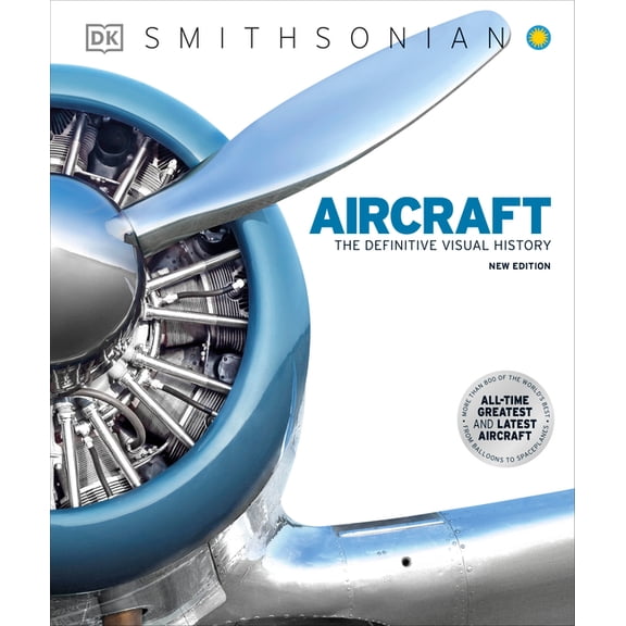 DK Definitive Transport Guides Aircraft: The Definitive Visual History, (Hardcover)