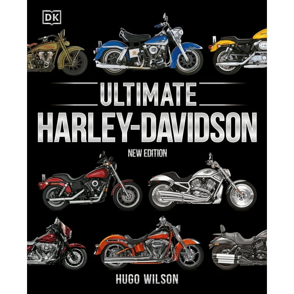 DK Definitive Transport Guides: Ultimate Harley-Davidson, New Edition (Hardcover)