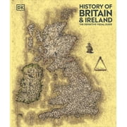 DK Definitive Visual Histories History of Britain and Ireland The Definitive Visual Guide, New Edition, Hardcover