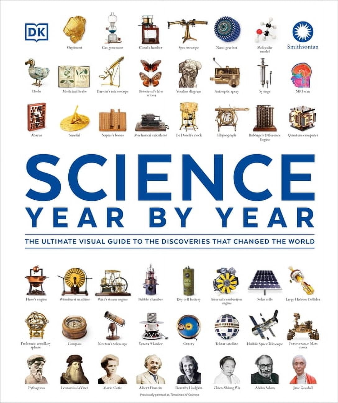 DK Definitive Visual Histories Science Year by Year: The Ultimate Visual Guide to the Discoveries That Changed the World, (Hardcover)