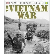 DK Definitive Visual Histories: The Vietnam War : The Definitive Illustrated History (Hardcover)