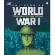 DK Definitive Visual Histories World War I The Definitive Visual History, New Edition, Hardcover