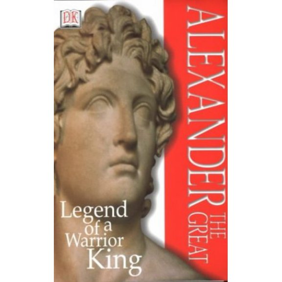 Pre-Owned Alexander the Great : Legend of a Warrior King (Paperback) 0751337498 9780751337495