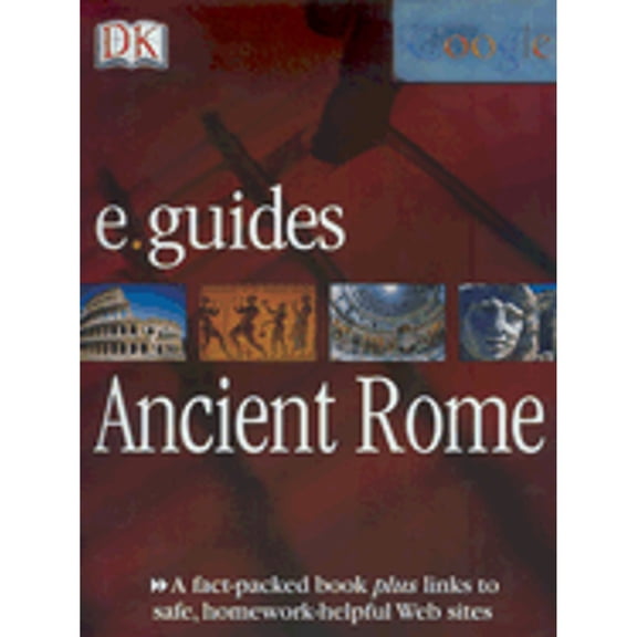 Pre-Owned Ancient Rome (DK Google e.guides) (Hardcover) 0756619556 9780756619558