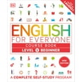 thumbnail image 1 of DK English for Everyone English for Everyone Course Book Level 1 Beginner: A Complete Self-Study Program, (Paperback), 1 of 2