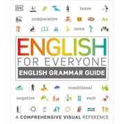 DK English for Everyone English for Everyone English Grammar Guide A Comprehensive Visual Reference, Paperback