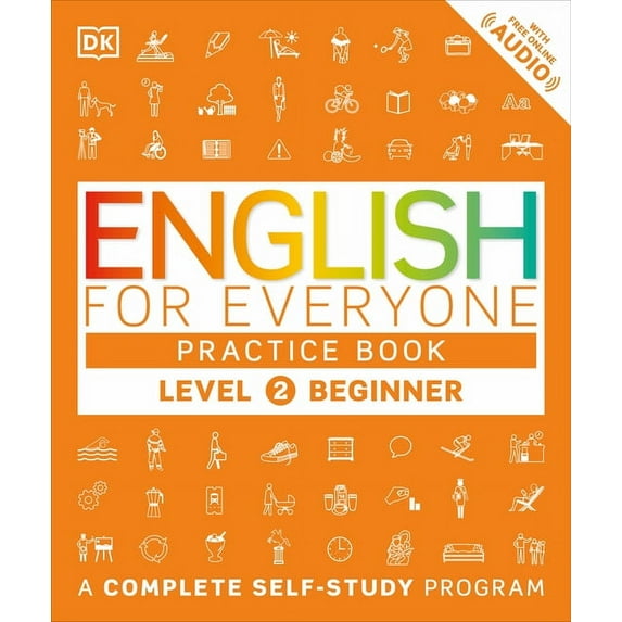 DK English for Everyone: English for Everyone: Level 2: Beginner, Practice Book : A Complete Self-Study Program (Paperback)