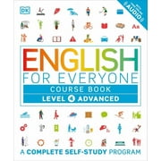 DK English for Everyone English for Everyone Level 4 Advanced, Course Book A Complete Self-Study Program, Hardcover