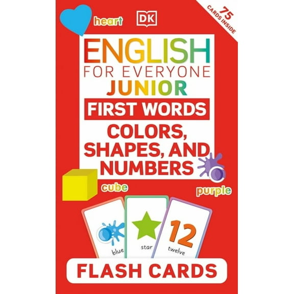 DK English for Everyone Junior: English for Everyone Junior First Words Colors, Shapes and Numbers Flash Cards (Cards)