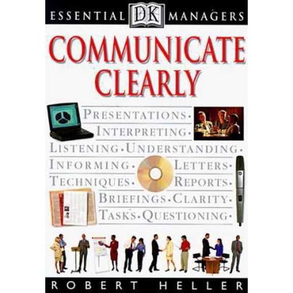 Pre-Owned DK Essential Managers: Communicate Clearly (Paperback) 0789432447 9780789432445