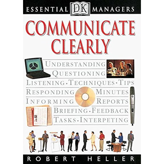 Pre-Owned DK Essential Managers: Communicate Clearly (Paperback) 0789432447 9780789432445
