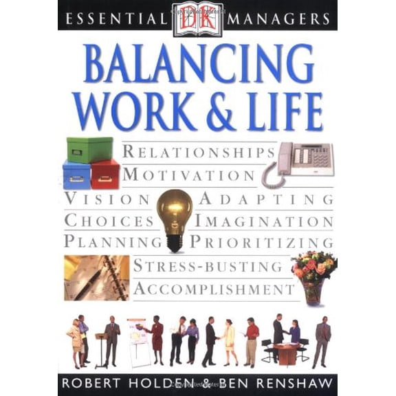 Pre-Owned DK Essential Managers: Balancing Work and Life (Paperback) 0789484110 9780789484116