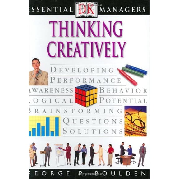 Pre-Owned Essential Managers: Thinking Creatively (Essential Managers Series) (Paperback) 0789489538 9780789489531