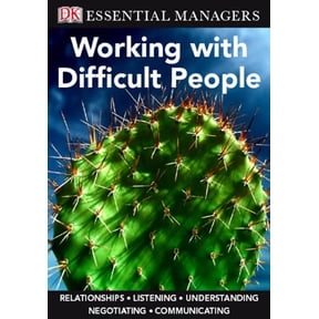 Pre-Owned DK Essential Managers: Working with Difficult People (Paperback) 0756652537 9780756652531