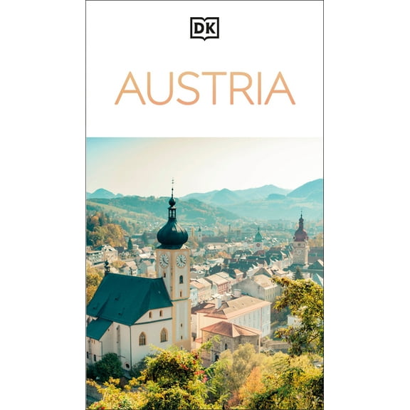 Travel Guide DK Austria: Must-See Sights. Culture & History. Detailed Maps & Tours. Covers Vienna, Salzburg, Hallstatt, &, (Paperback)