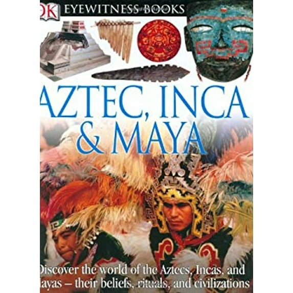 Pre-Owned Aztec, Inca, & Maya (Hardcover) 0756613833 9780756613839