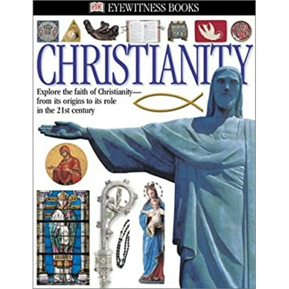 Pre-Owned Christianity (Eyewitness Books) (Hardcover) 0789492393 9780789492395