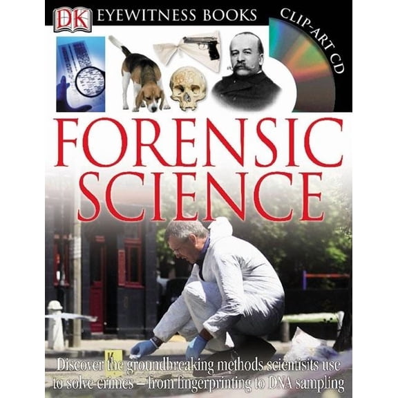 Pre-Owned DK Eyewitness Books: Forensic Science : Discover the Groundbreaking Methods Scientists Use to Solve Crimes from Fingerprinting to DNA Sampling