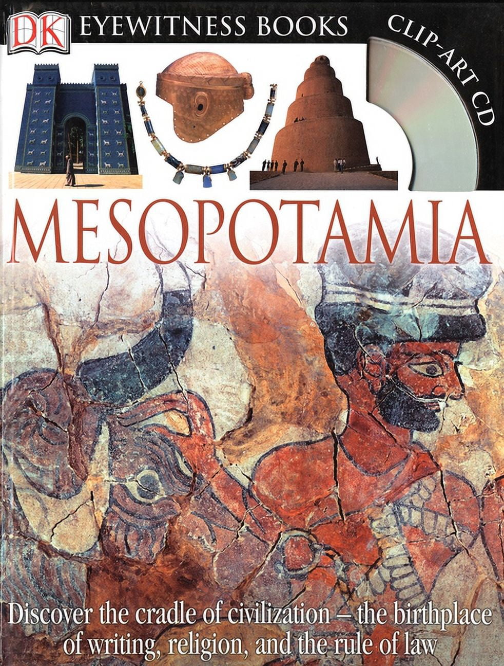 DK Eyewitness: DK Eyewitness Books: Mesopotamia : Discover the Cradle of Civilizationthe Birthplace of Writing, Religion, and the (Hardcover)