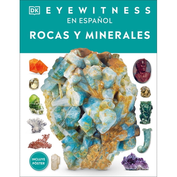 DK Eyewitness Eyewitness: Rocas Y Minerales (Rock and Mineral), (Hardcover)