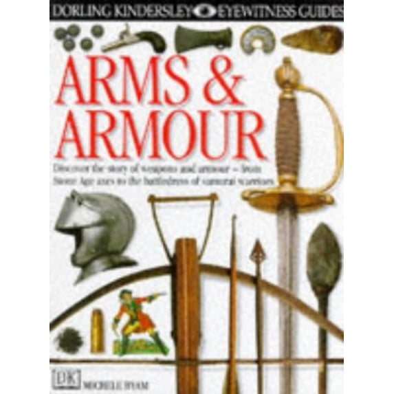 Pre-Owned Arms and Armour (Eyewitness Guides) (Hardcover) 0863182712 9780863182716