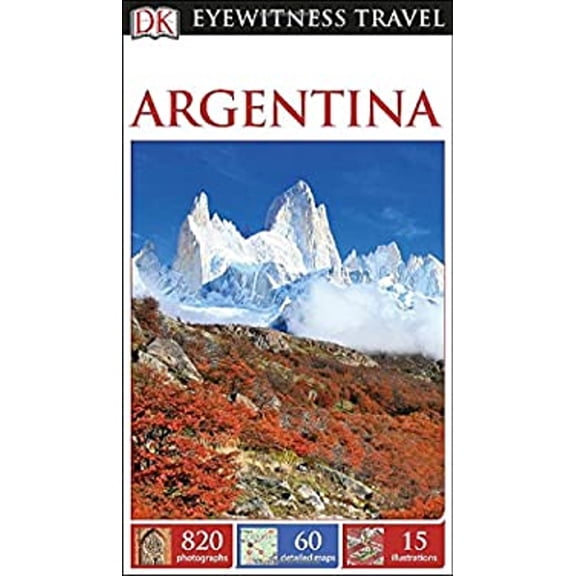 Pre-Owned DK Eyewitness Travel Guide: Argentina (Paperback) 1465411976 9781465411976