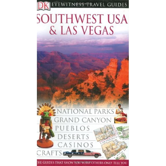 Pre-Owned DK Eyewitness Travel Guide: Southwest USA and Las Vegas (Paperback) 0789495651 9780789495655