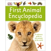 DK First Reference First Animal Encyclopedia A First Reference Guide to the Animals of the World, Hardcover