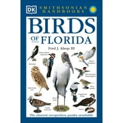 DK Handbooks Birds of Florida The Clearest Recognition Guide Available, Paperback