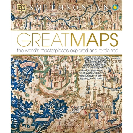 DK History Changers Great Maps: The World's Masterpieces Explored and Explained, (Hardcover)