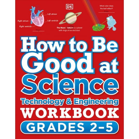 Pre-Owned How to Be Good at Science, Technology and Engineering Workbook, Grades 2-5: Technology & Engineering (DK How to Be Good at) Paperback