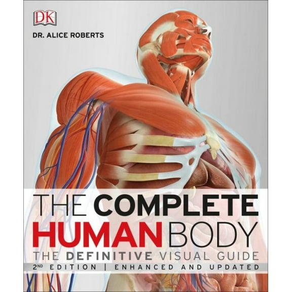 DK Human Body Guides: The Complete Human Body, 2nd Edition : The Definitive Visual Guide (Hardcover)