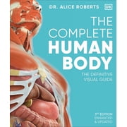 DK Human Body Guides The Complete Human Body The Definitive Visual Guide, Hardcover