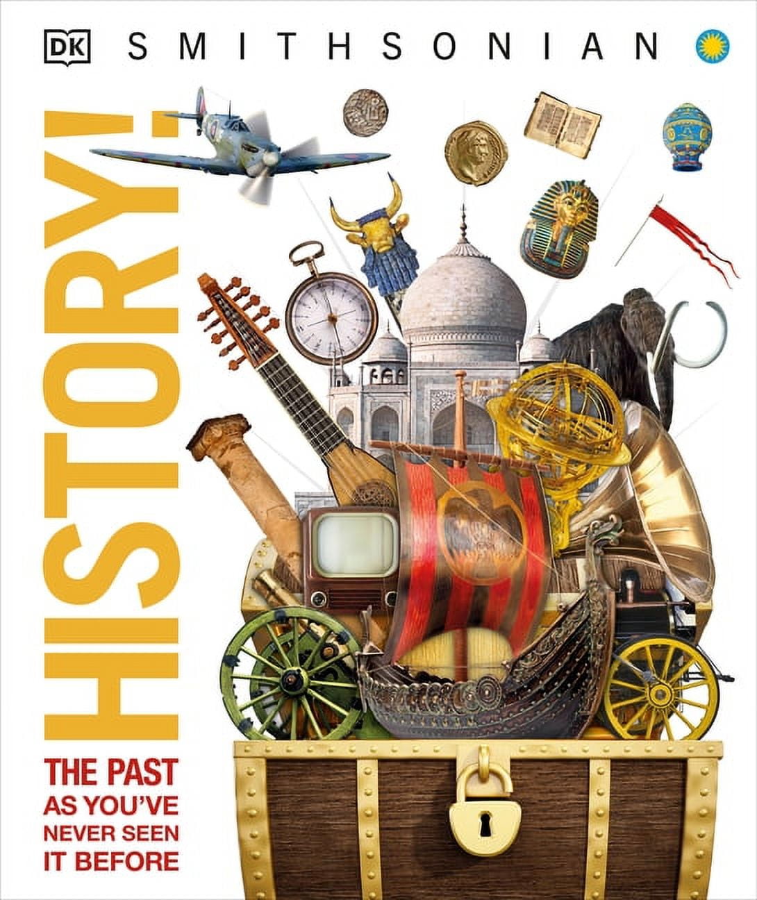 DK Knowledge Encyclopedias History!: The Past as You've Never Seen